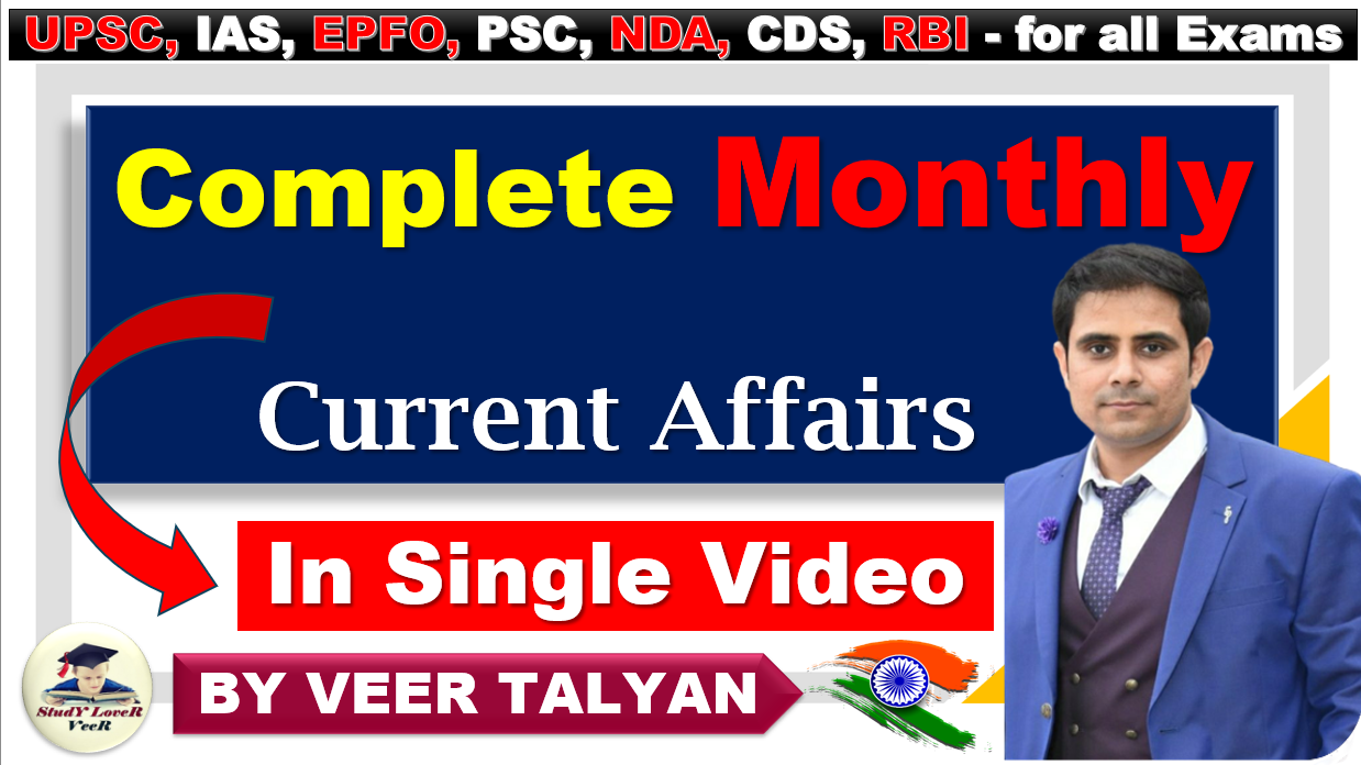 Monthly Current Affairs By Veer Sir