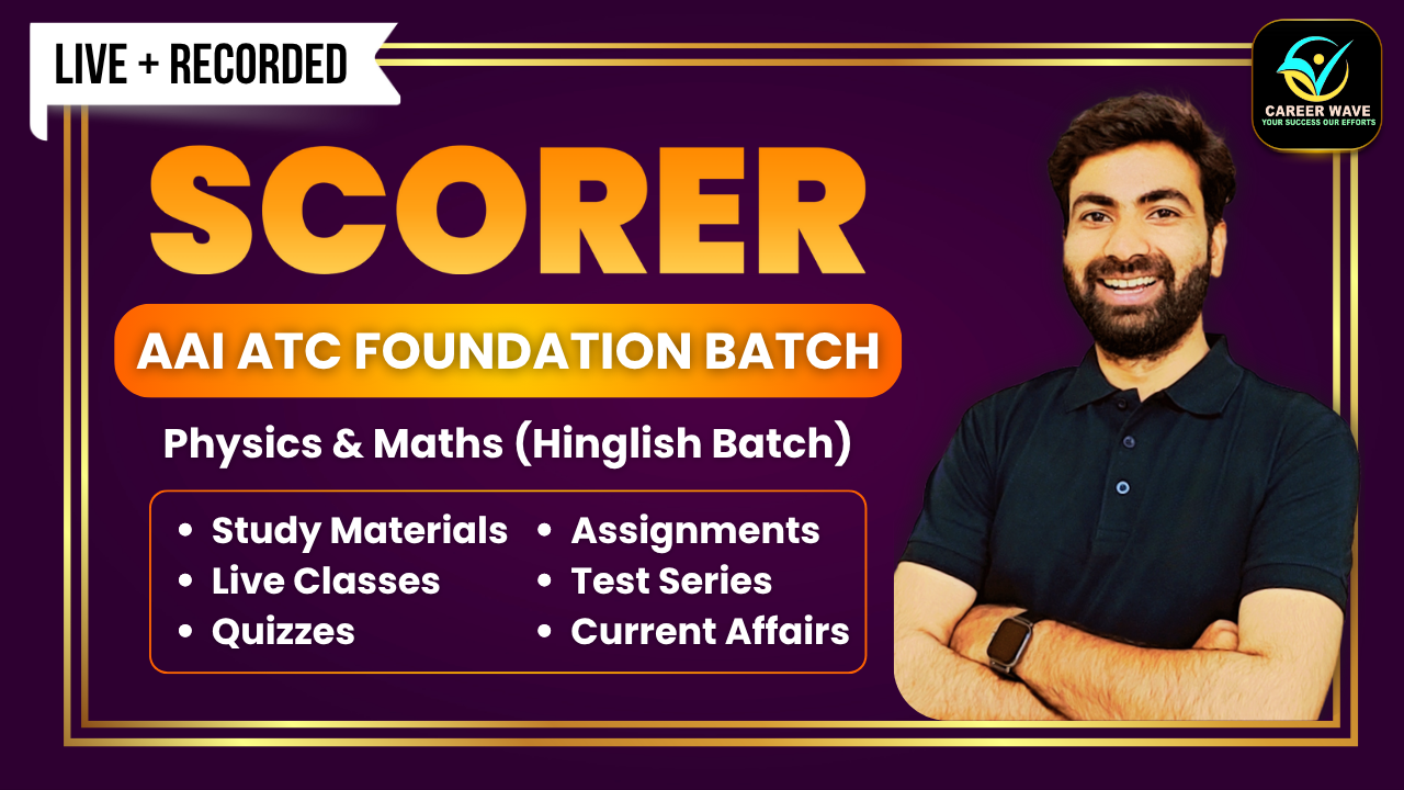 AAI ATC 2025-26 | SCORER (TECH FOCUS BATCH)