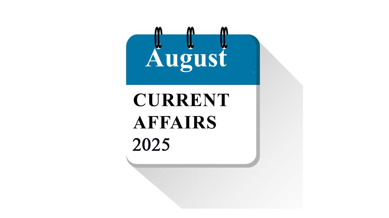 Daily Current Affairs | August 2025