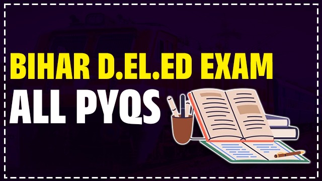 BIHAR D.EL.ED EXAM PYQS 