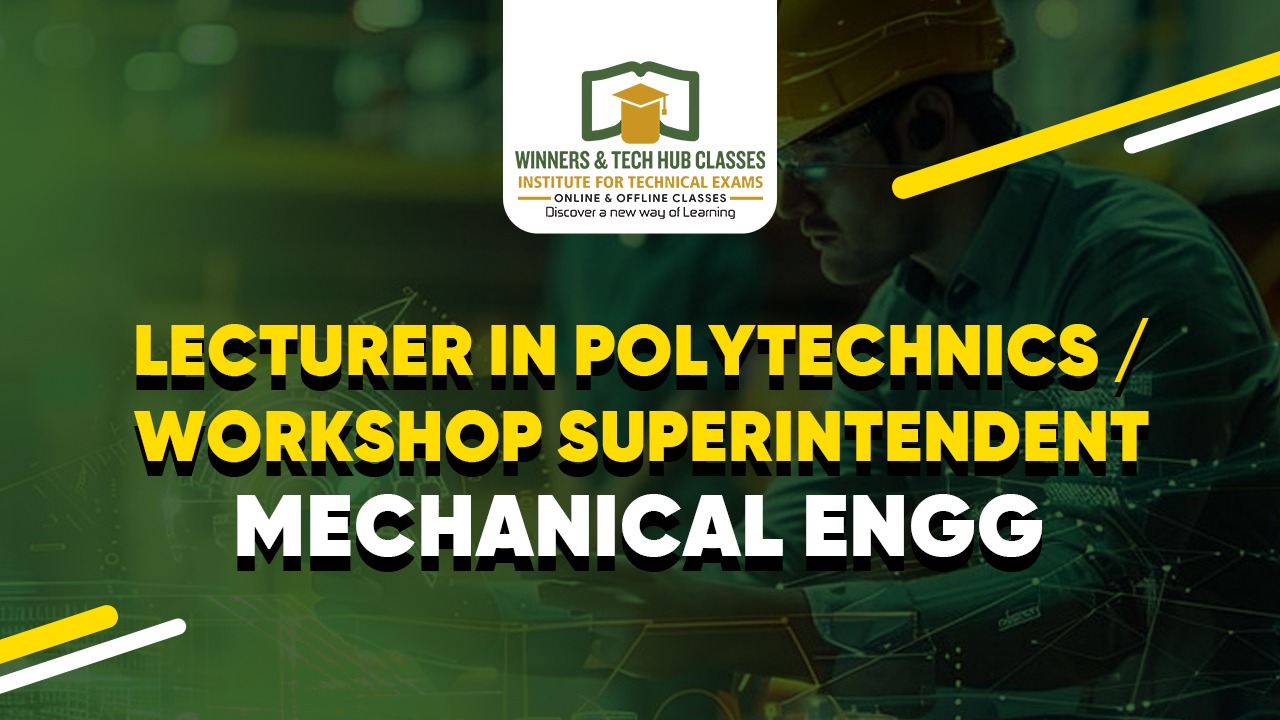 LECTURER IN POLYTECHNICS / WORKSHOP SUPERINTENDENT- MECHANICAL ENGG