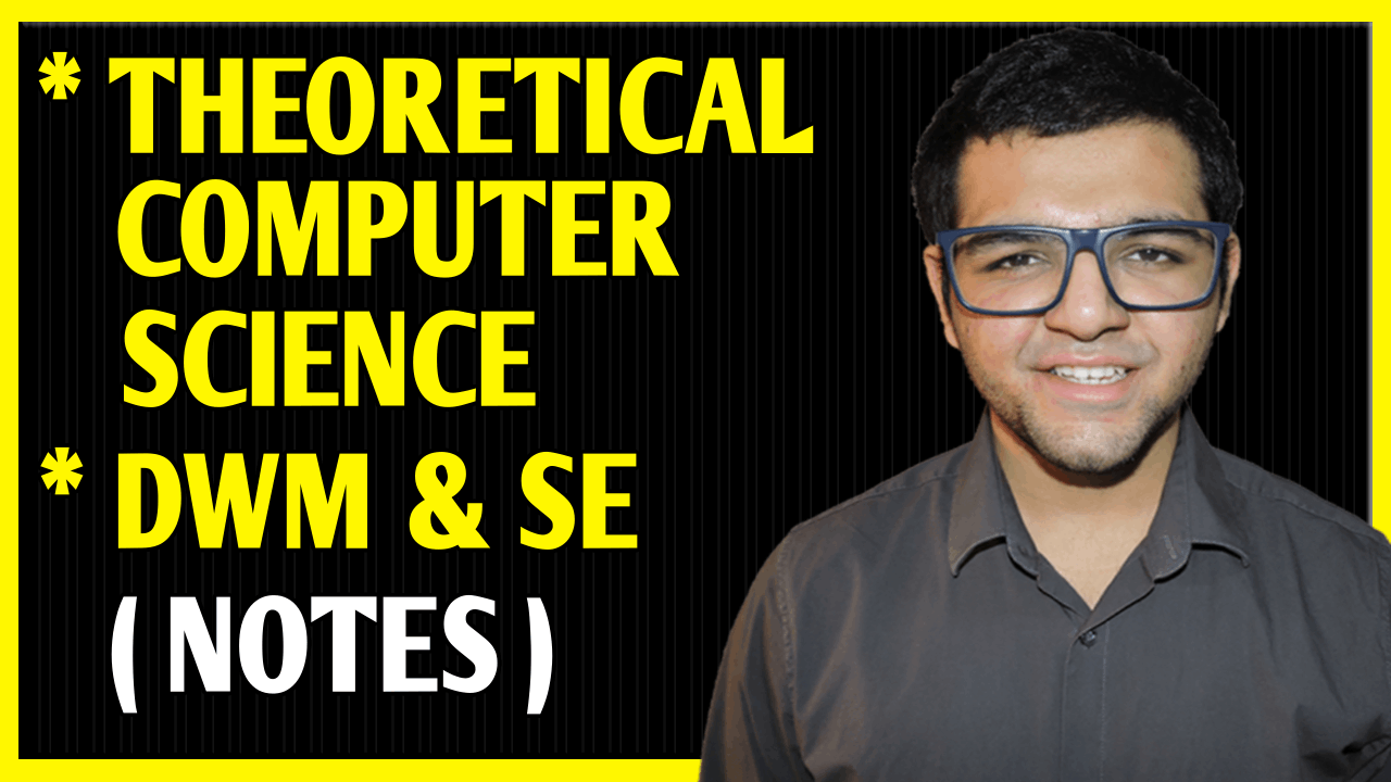 Theoretical Computer Science + Data Warehouse & Mining + Software Engineering Notes