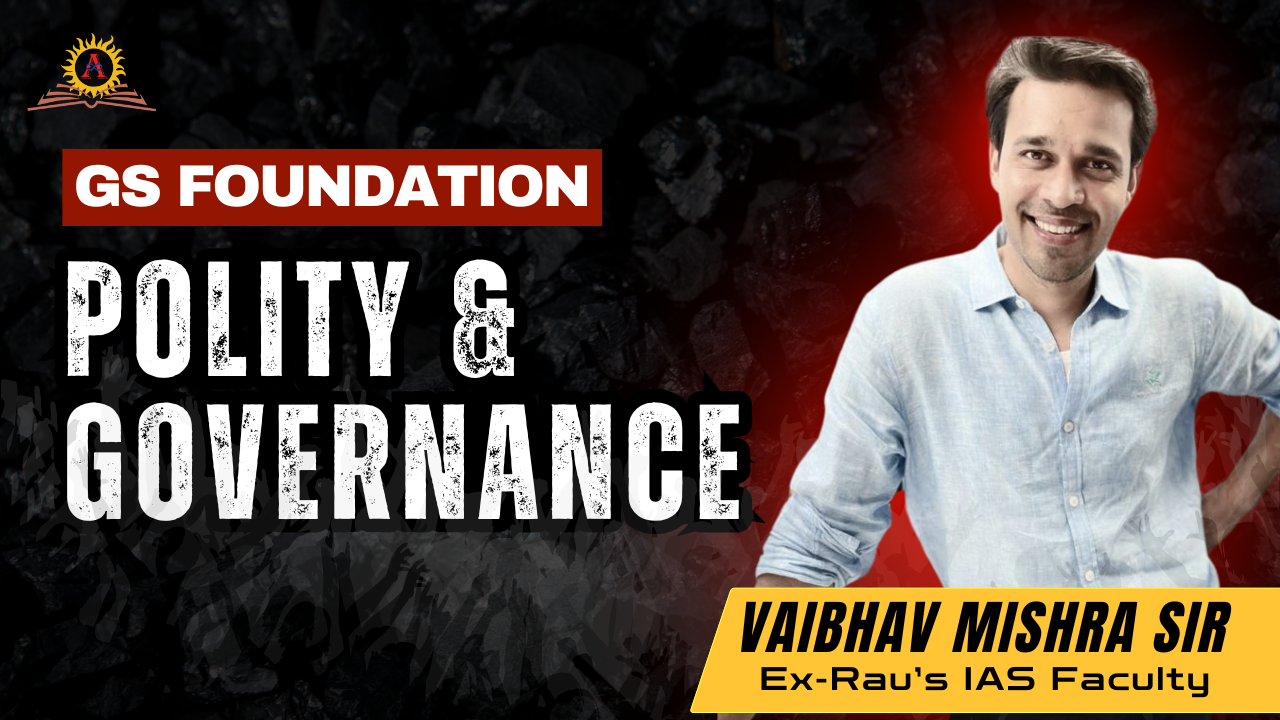 GS FOUNDATION MODULE _ POLITY_ JUNE 2025