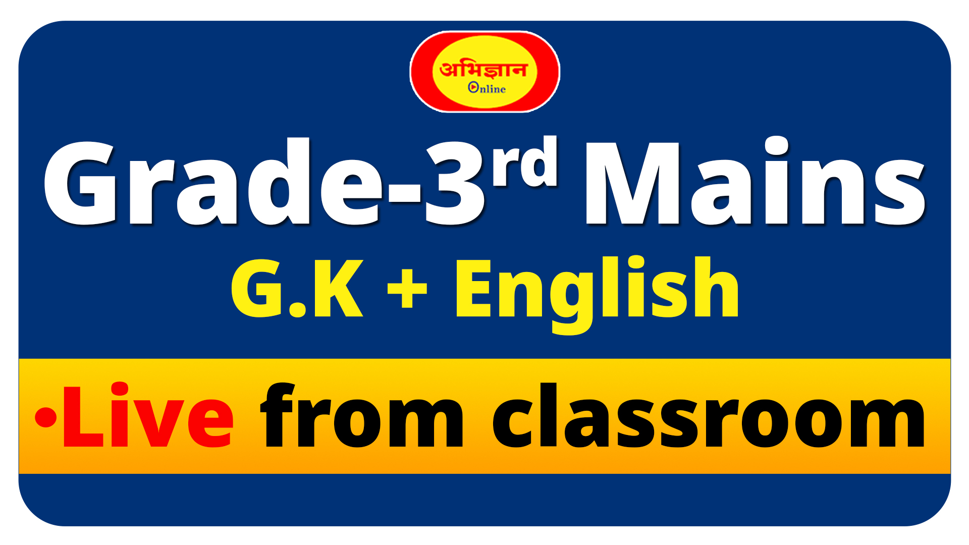 Grade-3rd Mains (G.K + English) Live from classroom Code-1070