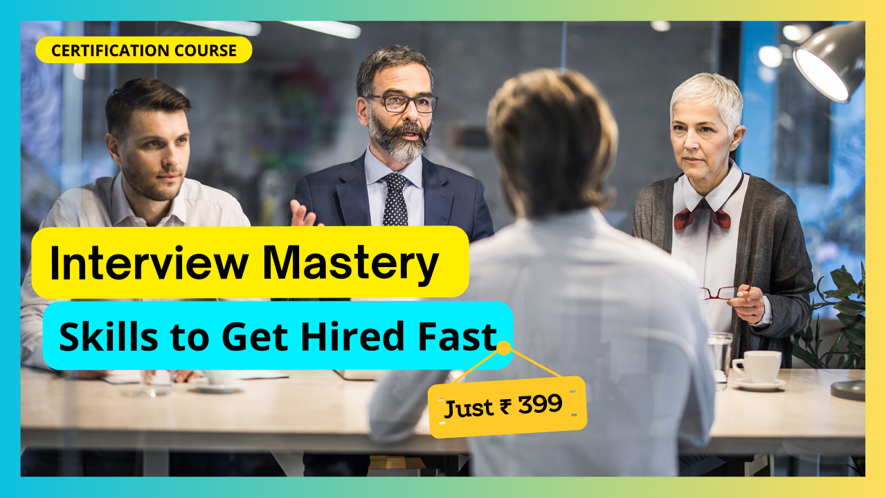 Interview Mastery – Skills to Get Hired Fast