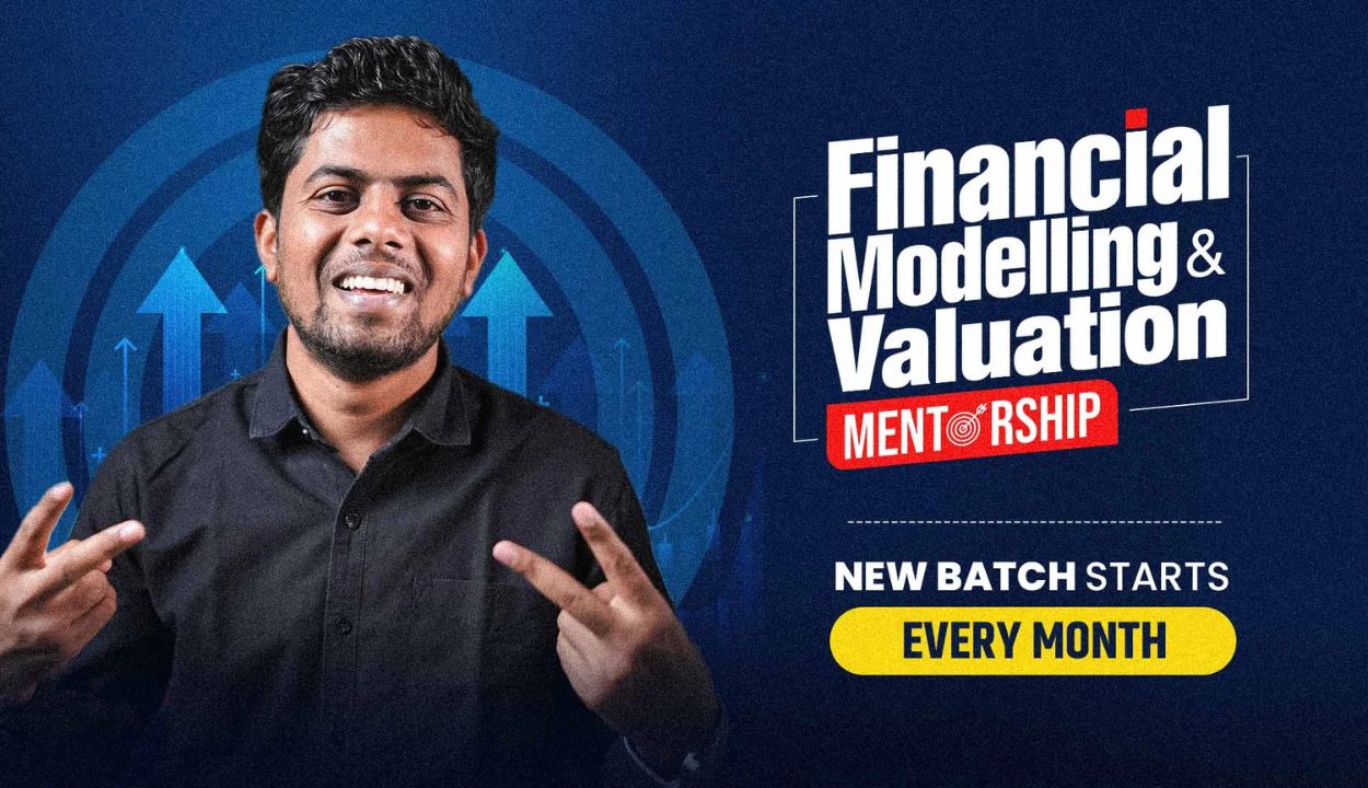 Financial Modelling & Valuation Mentorship Batch 6