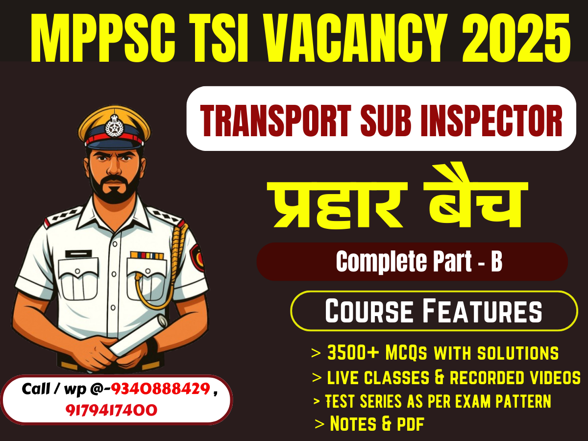 🚨 MPPSC TSI 2025 – “प्रहार बैच” Part B | Live + Recorded Classes | Test Series | Notes & PDFs