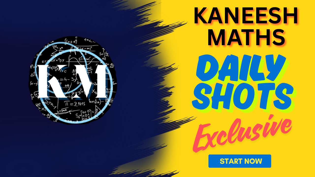 Kaneesh Maths Daily Shot
