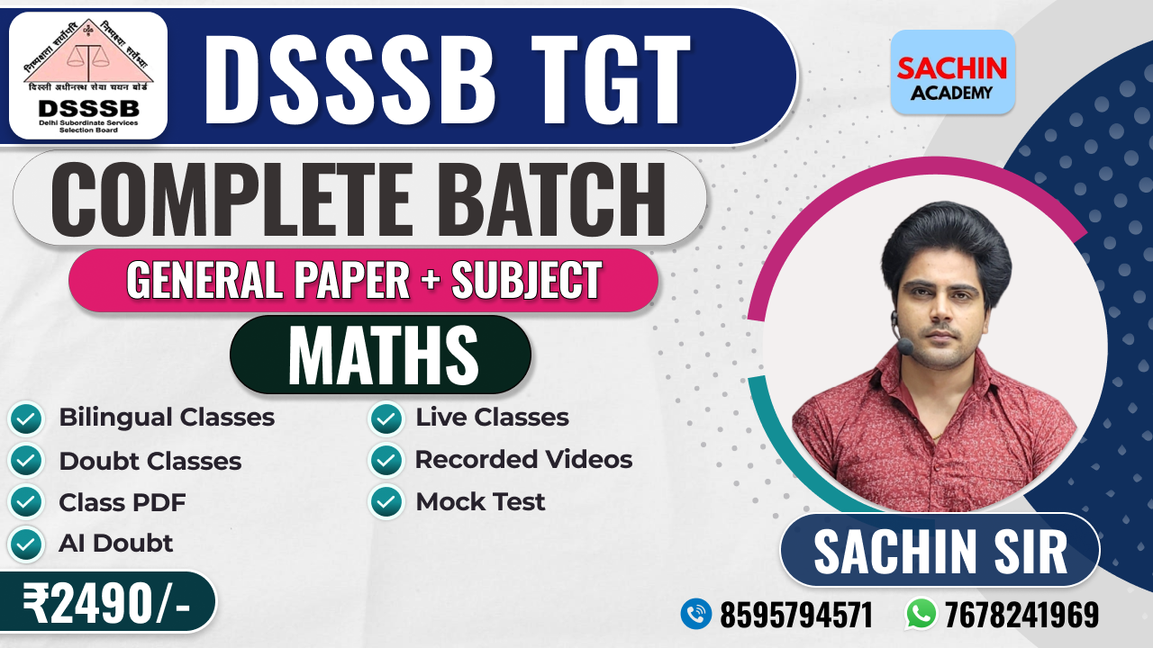 DSSSB TGT COMPLETE BATCH (GENERAL PAPER + MATHS).
