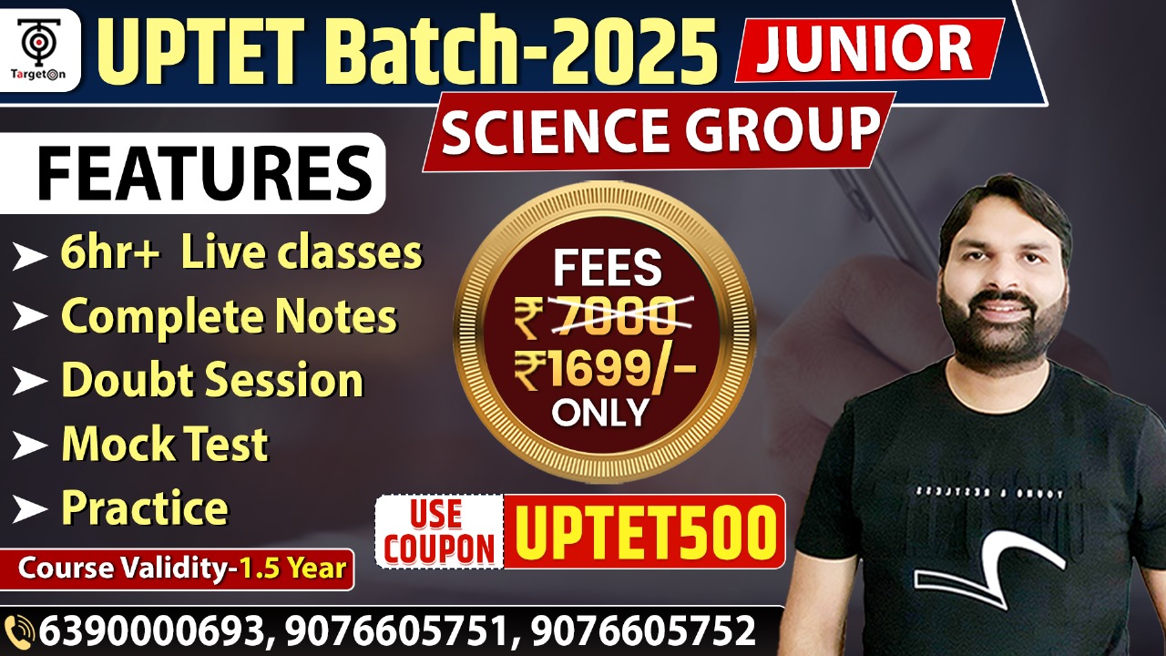 UPTET Batch - 2025 (Junior Science Group)