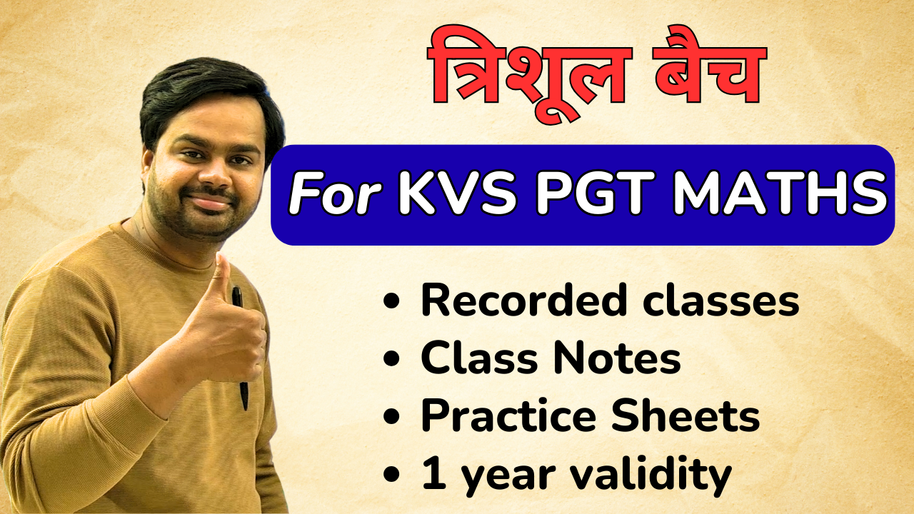 त्रिशूल बैच For KVS PGT Maths 2025