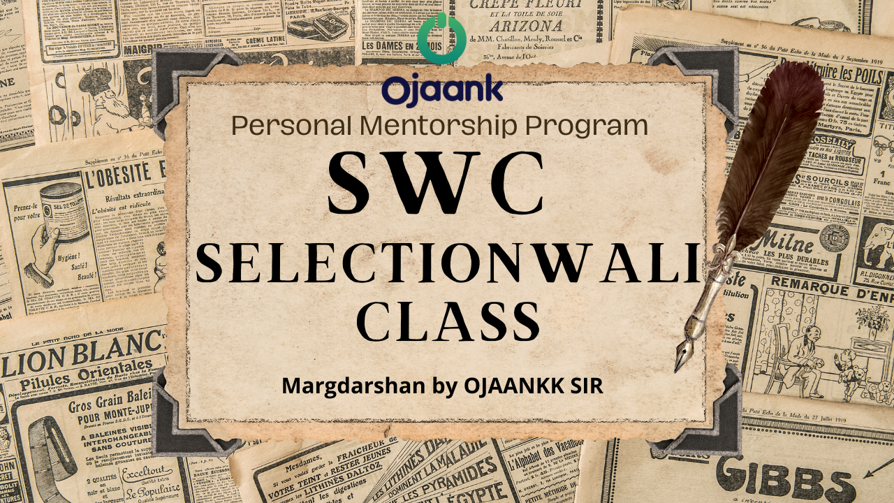 SWC Selectionwali Class MARGDARSHAN Personal Mentorship by Ojaankk Sir