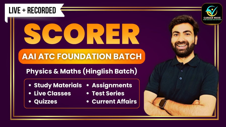 AAI ATC 2025-26 | SCORER (TECH FOCUS BATCH)