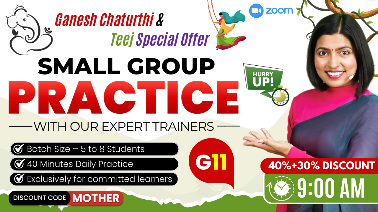 Advanced Spoken English Practice Course : (Small Group) ~ 10.30 AM (G10)