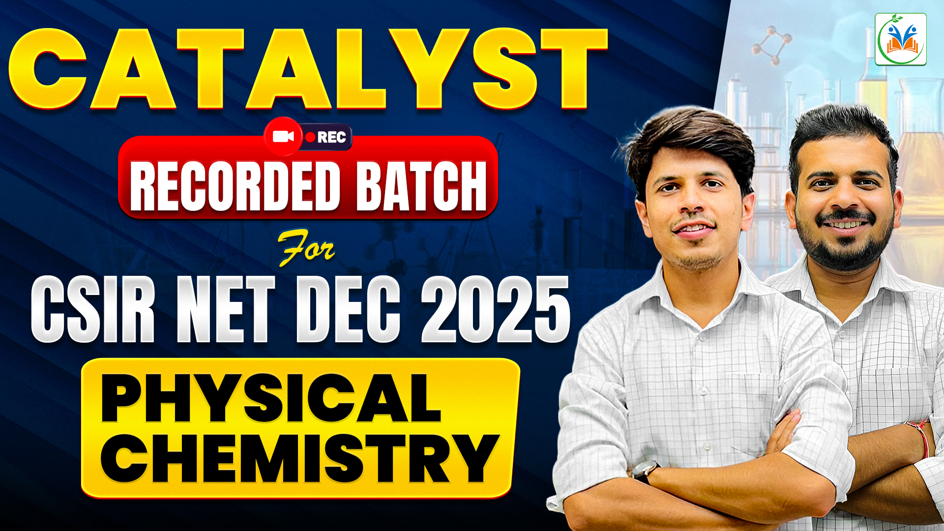 Catalyst Recorded Batch for CSIR NET Physical Chemistry- DEC 2025  Batch