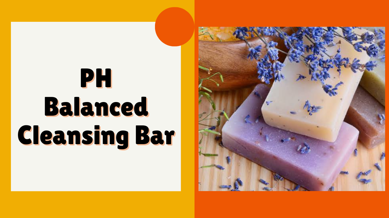 PH Balanced Cleansing Bar