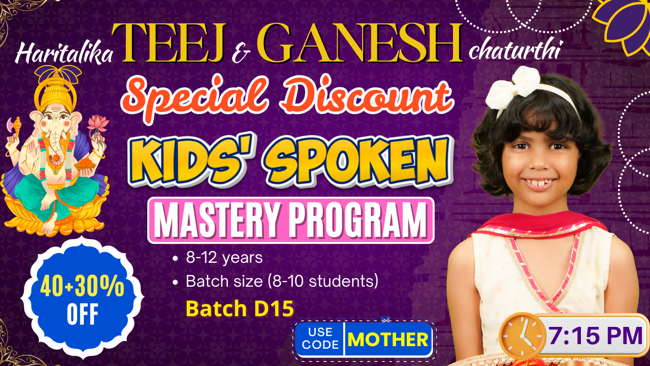 Kids English Mastery ~ (D15: Age 8-12) ~ 7:15 PM ~ 6-Month Program