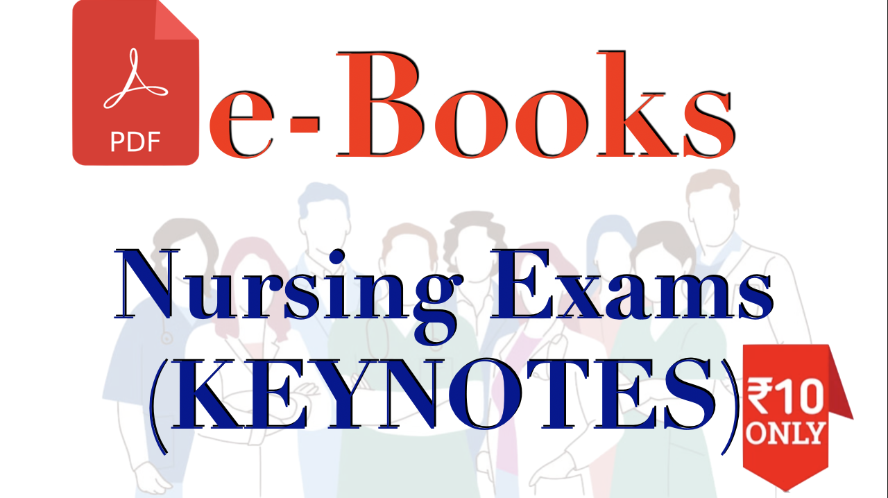 E-books for NURSING EXAM (KEYNOTES)