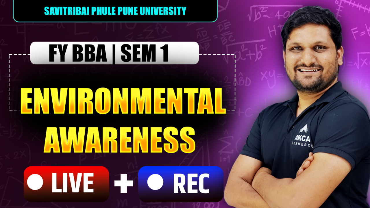 BBA | Sarathi Batch | Sem 1 | Environmental Awareness