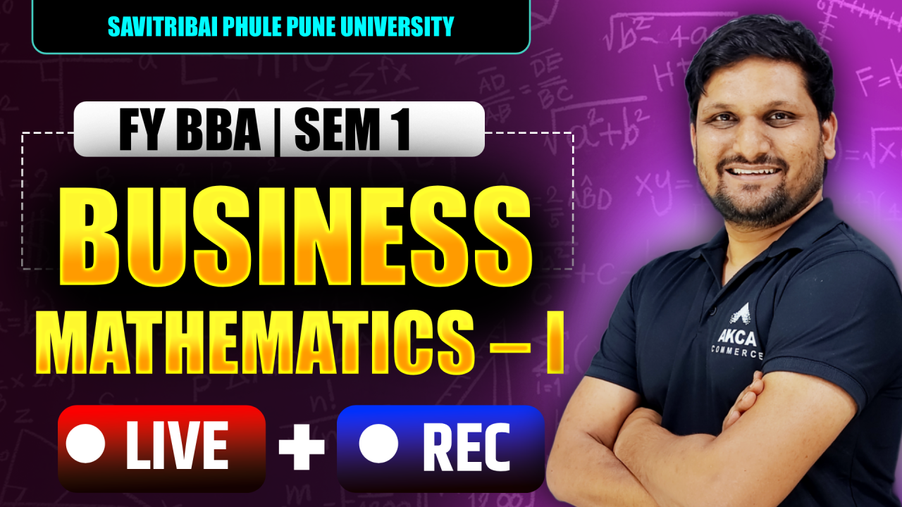 BBA | Sarathi Batch | Sem 1 | Business Mathematics -I