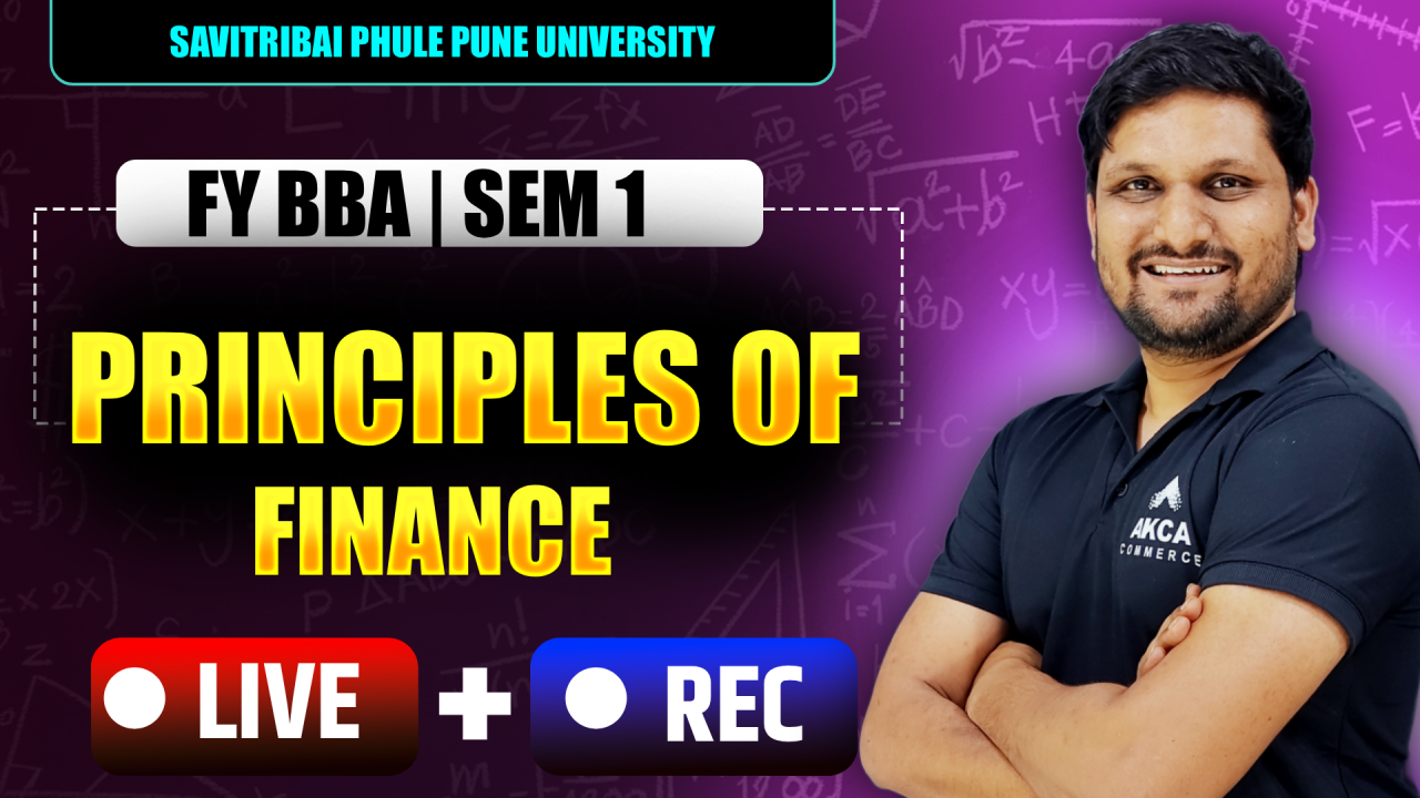 BBA | Sarathi Batch | Sem 1 | Principles of Finance