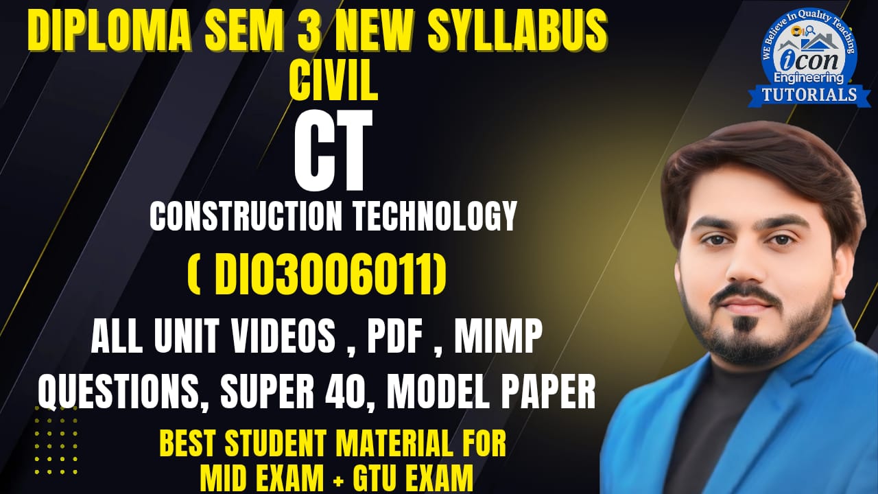 CONSTRUCTION TECHNOLOGY (CT) SEM 3 CIVIL