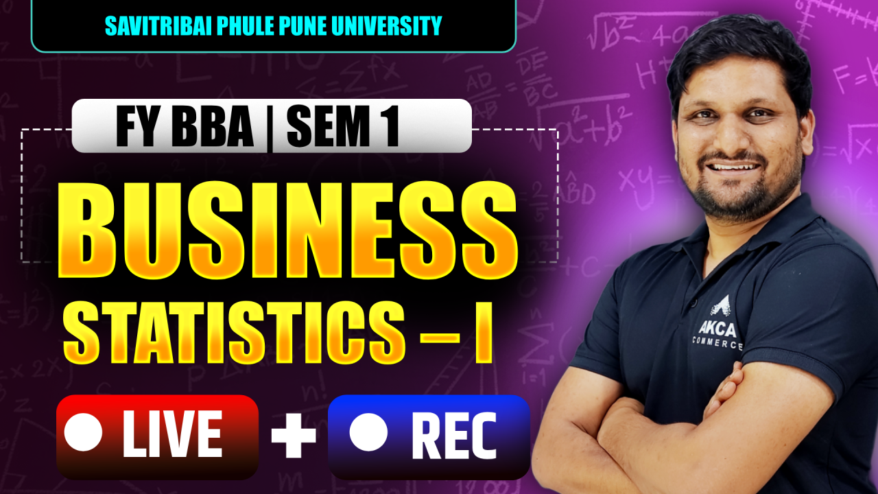 BBA | Sarathi Batch | Sem 1 | Business Statistics - I