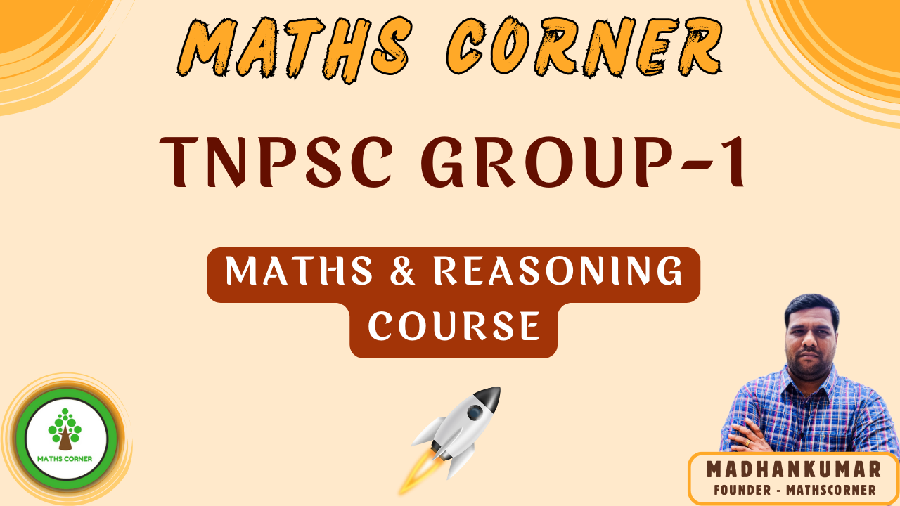 TNPSC GROUP-1 | MATHS & REASONING COURSE