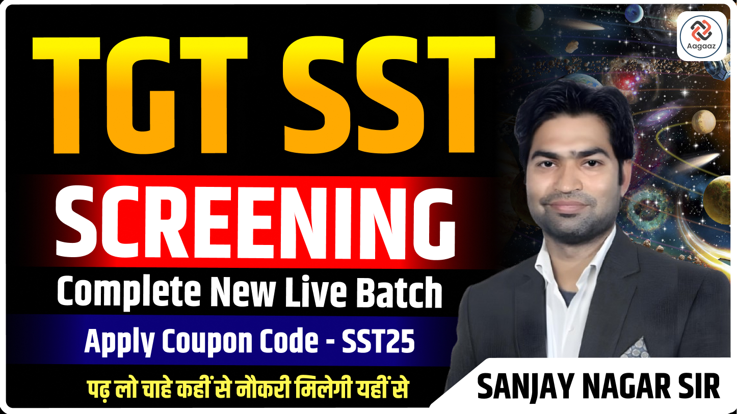 TGT SST SCREENING BATCH 2025 BY PAYAL MAM & TEAM
