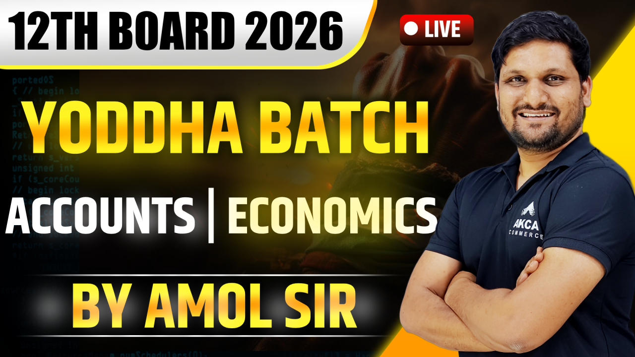 12th Board Exam 2026 | Yoddha Batch | A/c & Eco