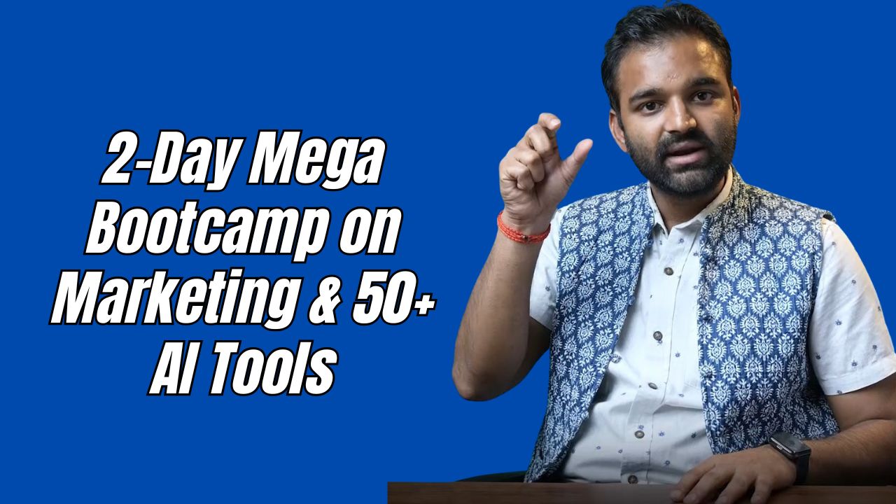 2 Days- Mega Bootcamp on Marketing and 50+ AI Tools