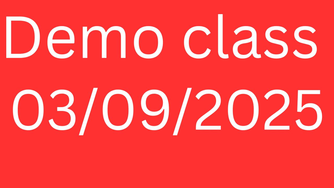 DEMO CLASS 03/09/2025