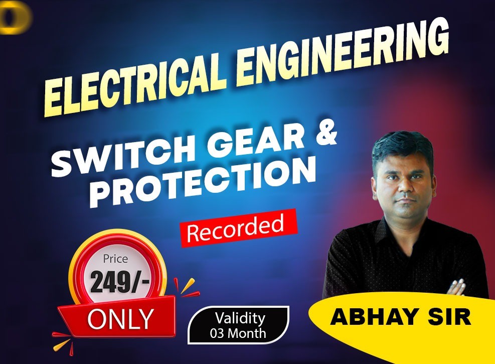 Switchgear and Protection- By Abhay Sir 523331