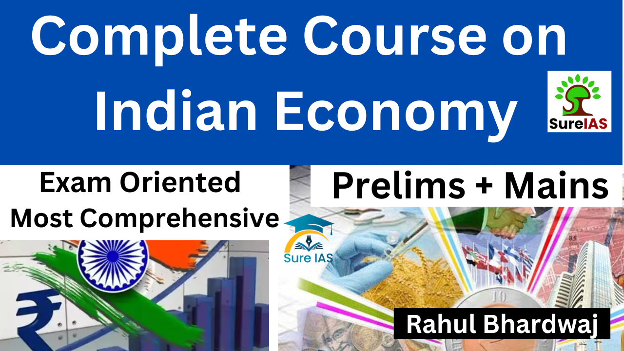 Complete Course on Indian Economy (Prelims & Mains)