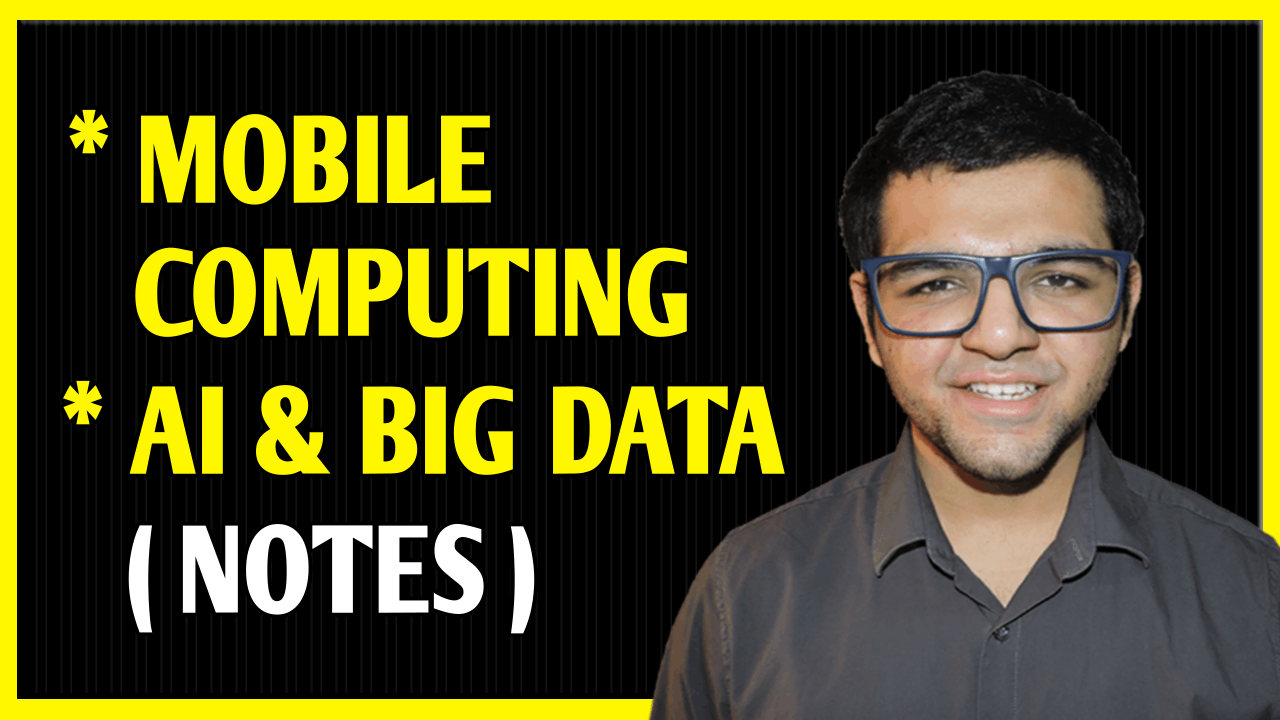 Artificial Intelligence + Mobile Computing + Big Data Notes