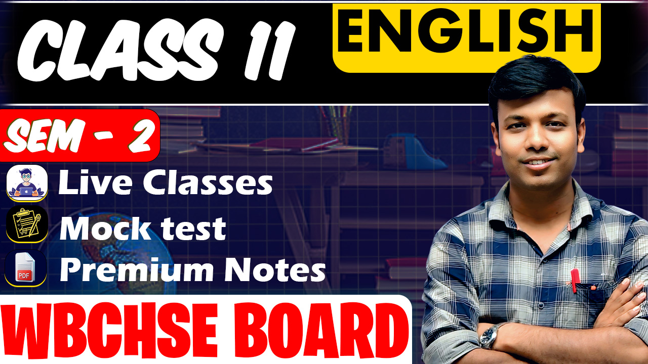 Class 11 English (Sem - 2) WBCHSE Board
