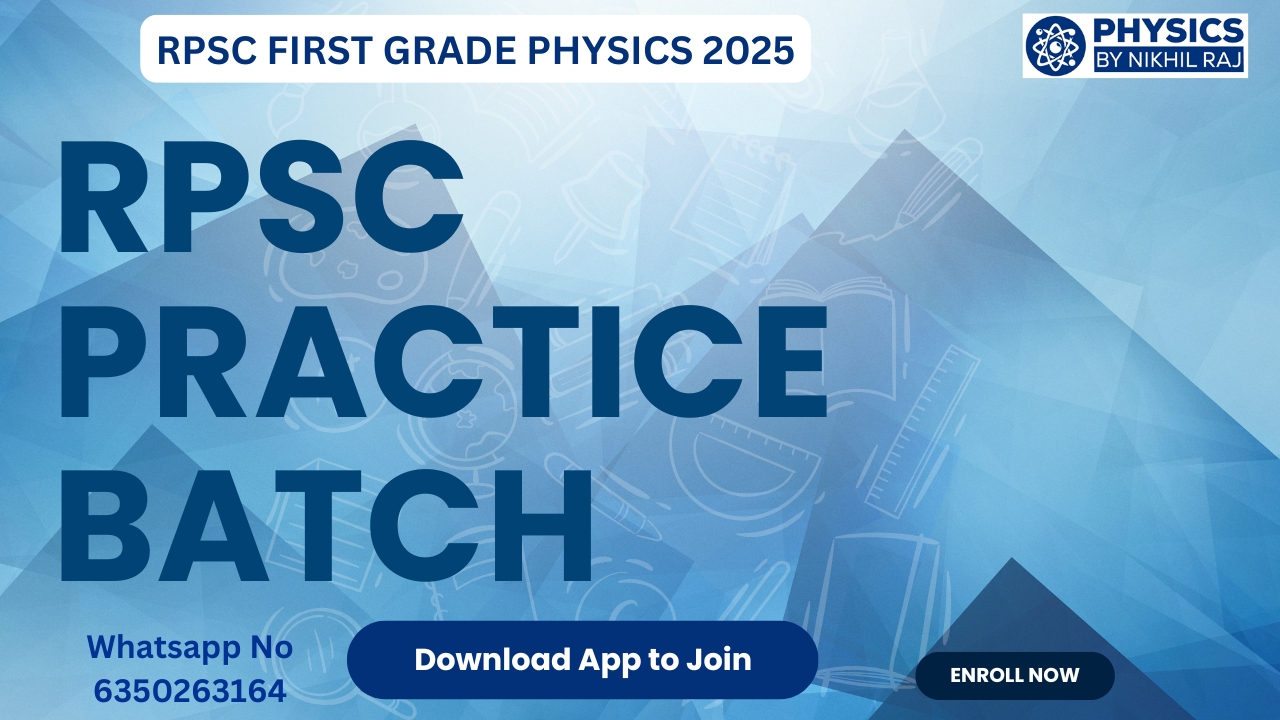 Practice Batch RPSC 1st Grade Physics 