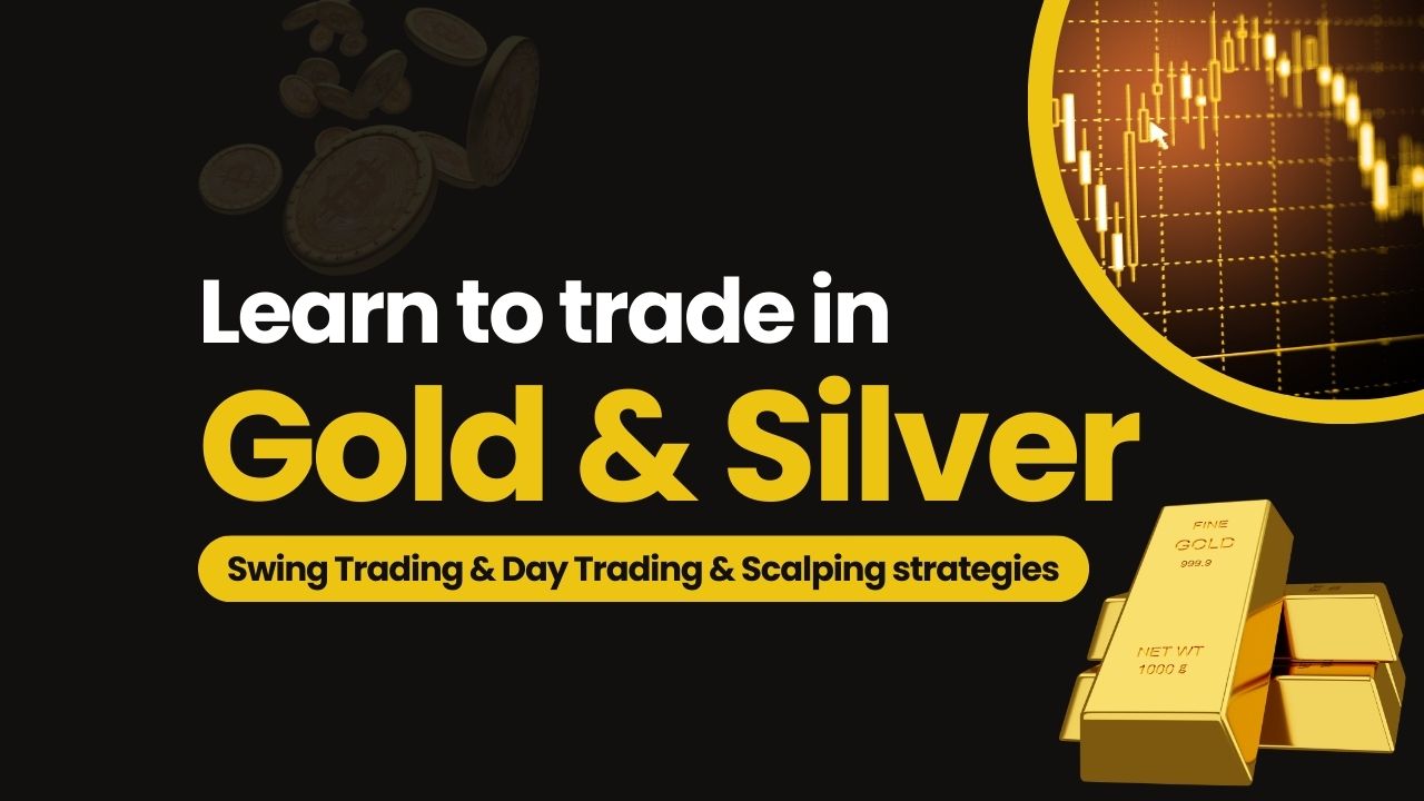 Learn to Trade in Gold & Silver