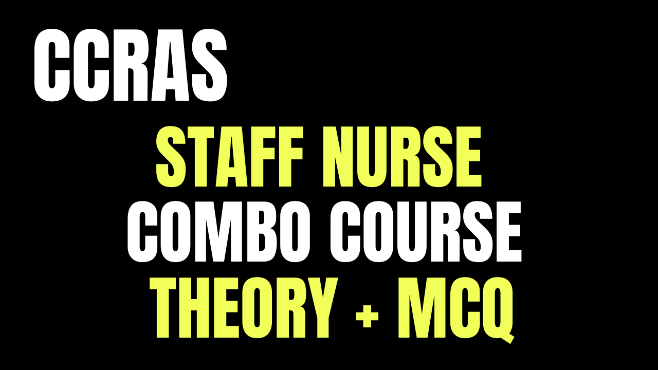 CCRAS STAFF NURSE COMPLETE (THEORY+ MCQ COURSE )