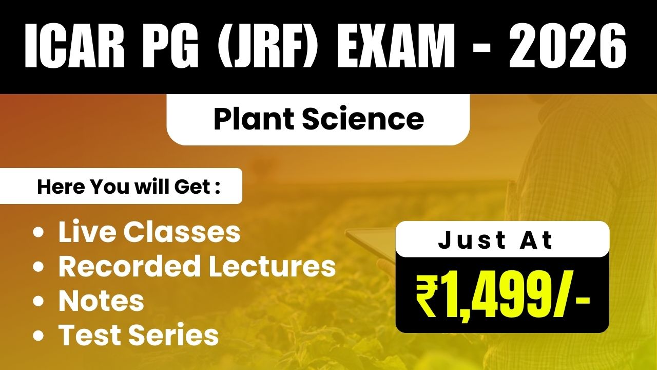 ICAR - PG (JRF) Plant Science Exam - 2026