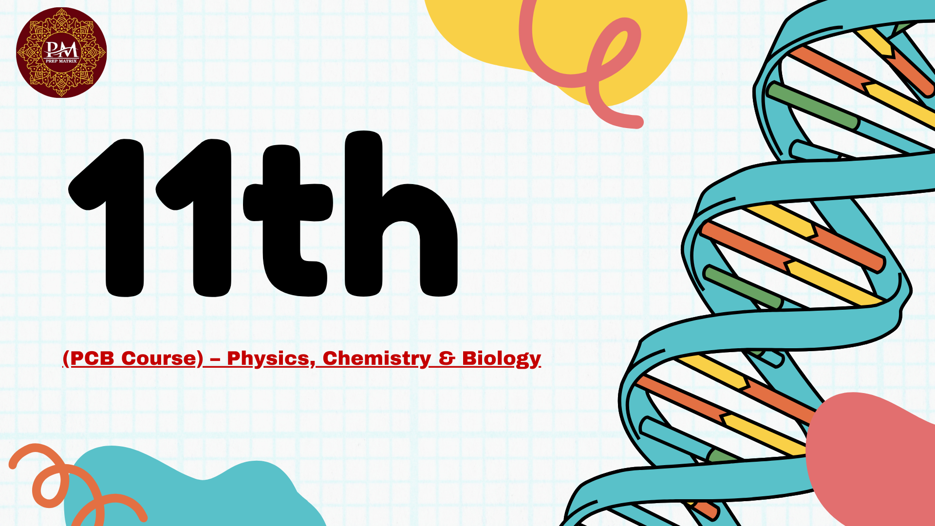 📚 Class 11 (PCB Course) – Physics, Biology & Chemistry