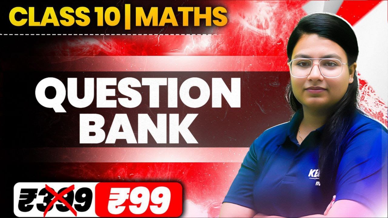 Maths Question Bank (NCERT+Famous Books+CBQ) 