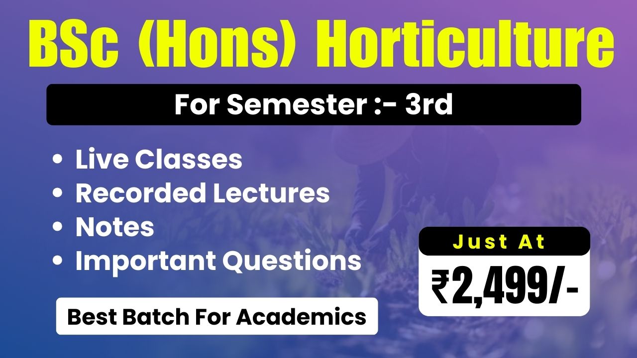 BSc (Hons) Horticulture 3rd Semester