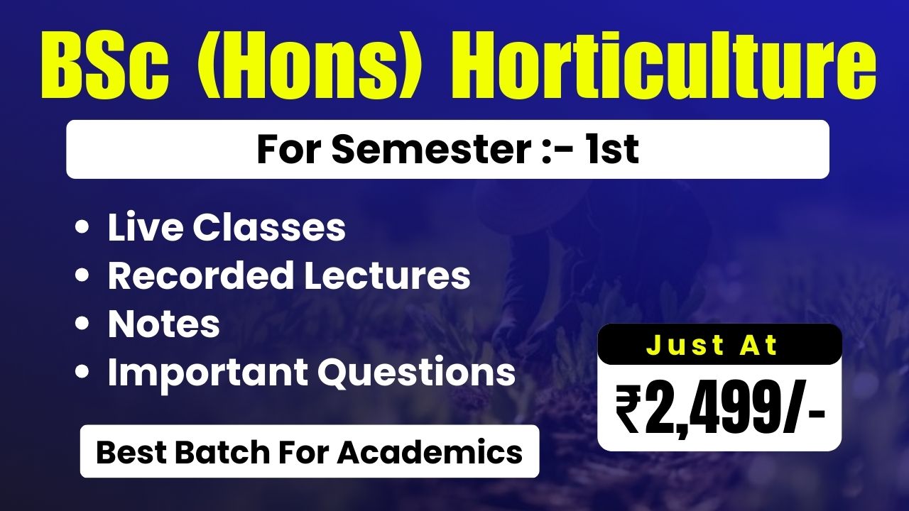 BSc (Hons) Horticulture 1st Semester