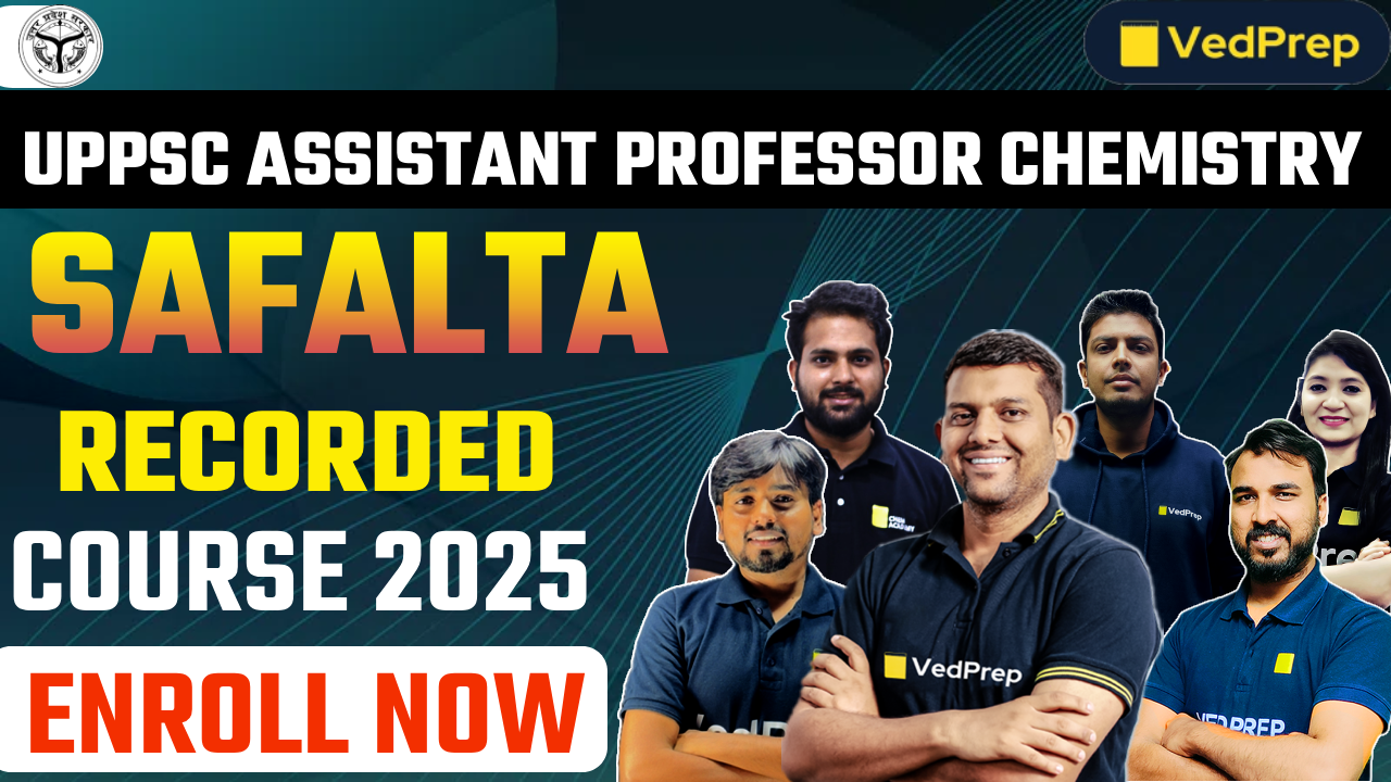 UPPSC ASSISTANT PROFESSOR CHEMISTRY 2025: SAFALTA Recorded Course 