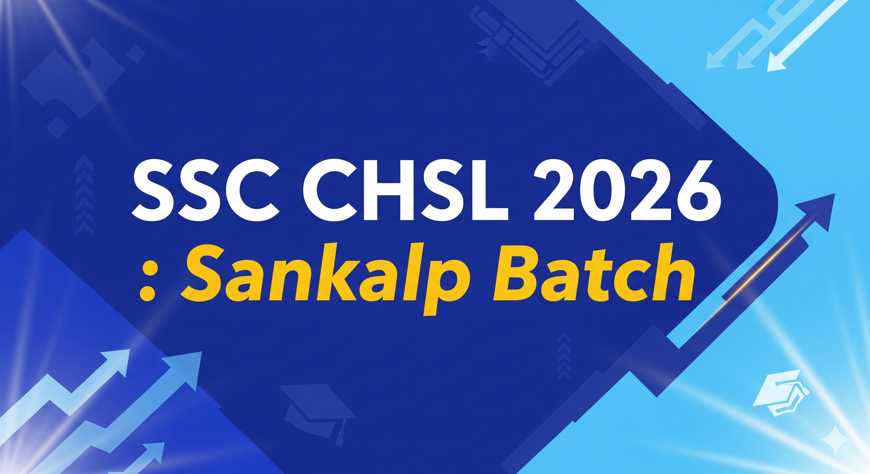SSC CHSL 2026 : Sankalp Batch