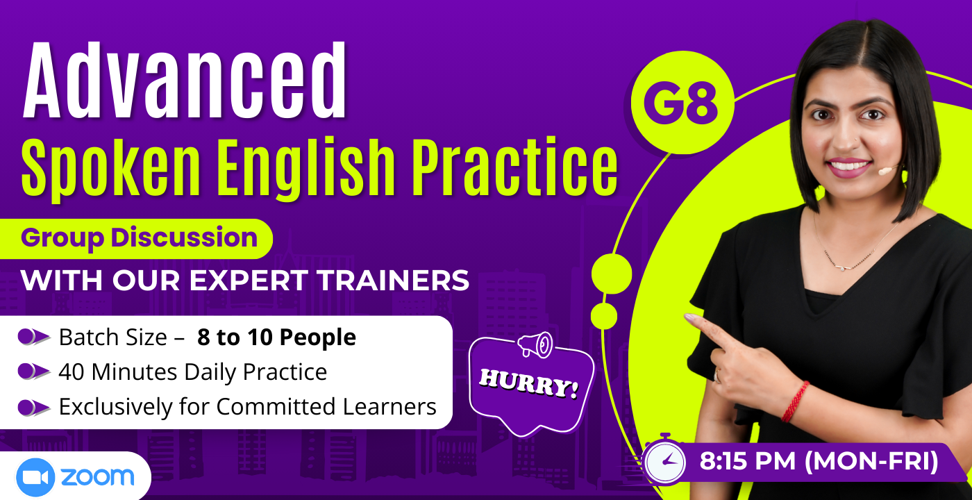 Advanced Spoken English Practice Course – Small Group (G8) | 8:15 PM Batch