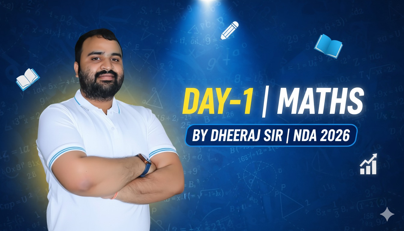 DAY-1 | MATHS | BY DHEERAJ SIR | NDA 2026