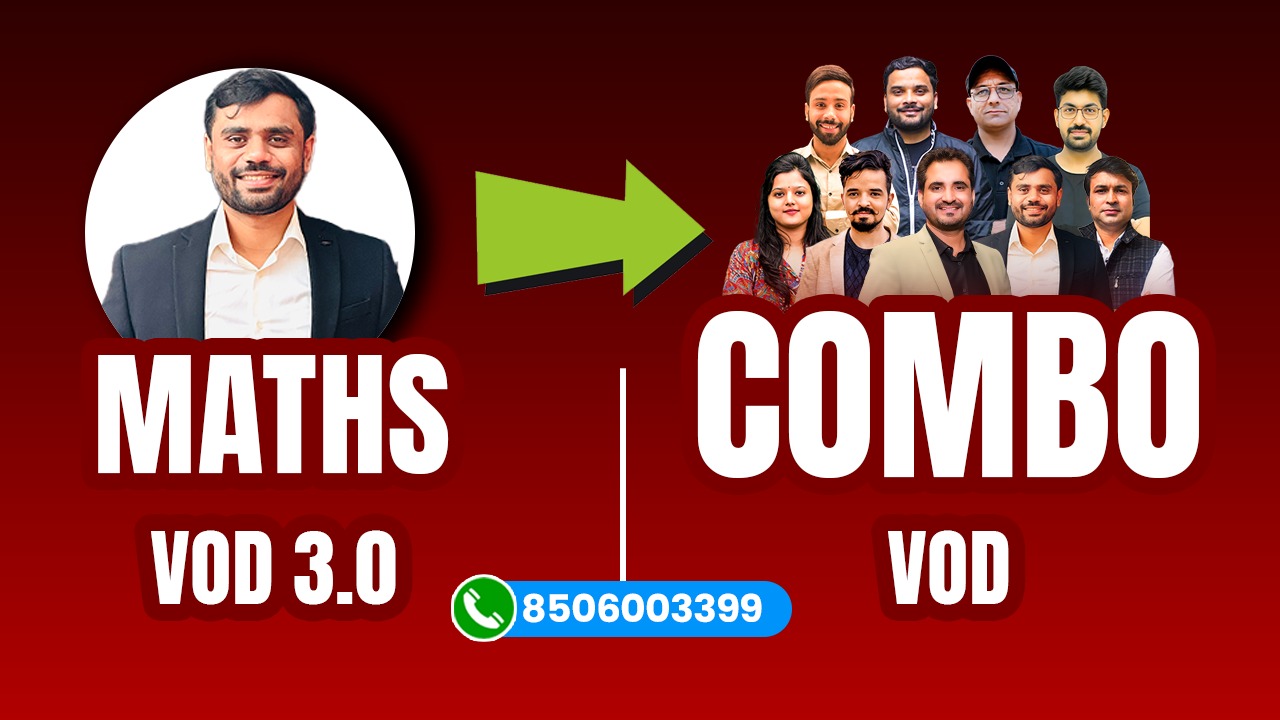 Maths Vod 3.0 to Combo ( PRE + MAINS ) VOD Batch ( Reasoning + Maths + English + GK / GS + Computer )