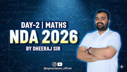 DAY-2 | MATHS | BY DHEERAJ SIR | NDA 2026